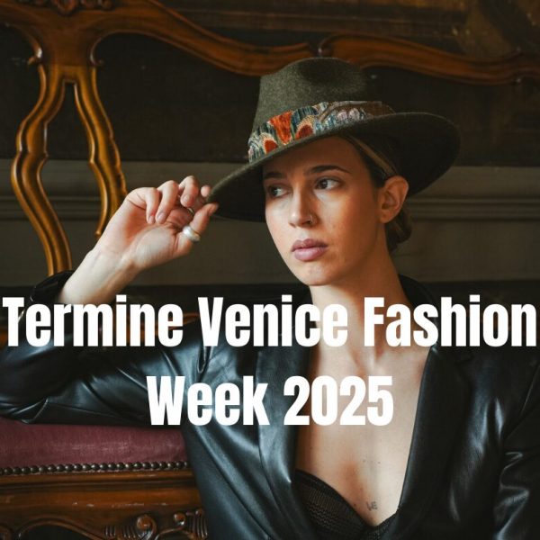 Termine Venice Fashion Week 2025