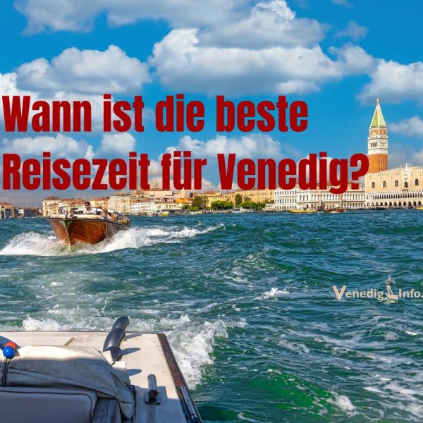 Wann ist die beste Reisezeit für Venedig?
